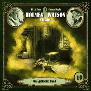 Holmes & Watson, Folge 10: Classics: Das gefleckte Band als Hörbuch