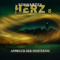 Schwarzes Herz, Folge 5: Anbruch der Finsternis