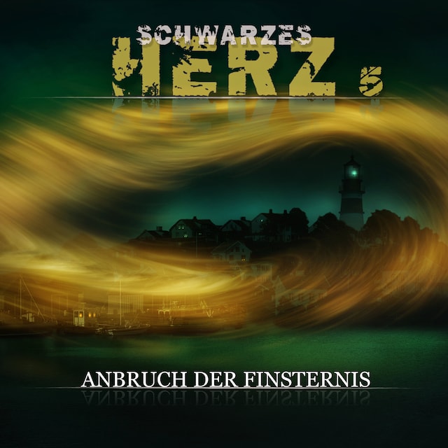 Book cover for Schwarzes Herz, Folge 5: Anbruch der Finsternis