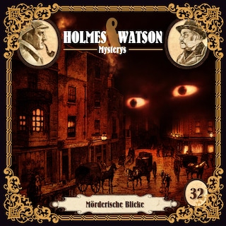 Holmes & Watson, Folge 32: Mysterys: Mörderische Blicke als Hörbuch