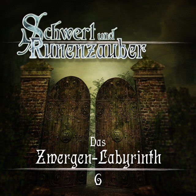 Book cover for Schwert & Runenzauber, Folge 6: Das Zwergen-Labyrinth