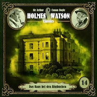 Holmes & Watson, Folge 14: Classics: Das Haus bei den Blutbuchen (Ungekürzt)