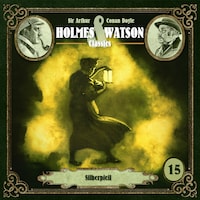 Holmes & Watson, Folge 15: Classics: Silberpfeil (Ungekürzt)