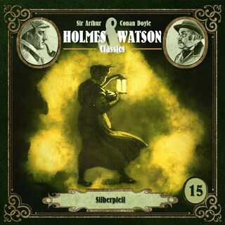 Holmes & Watson, Folge 15: Classics: Silberpfeil (Ungekürzt) als Hörbuch