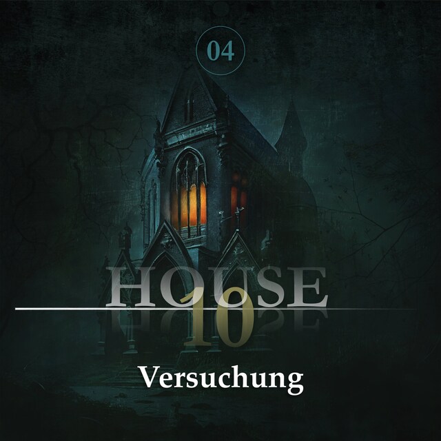 Book cover for House 10, Folge 4: Versuchung