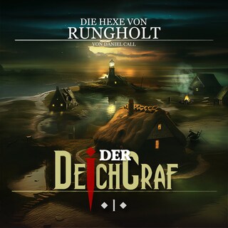 Der Deichgraf, Folge 1: Die Hexe von Rungholt als Hörbuch