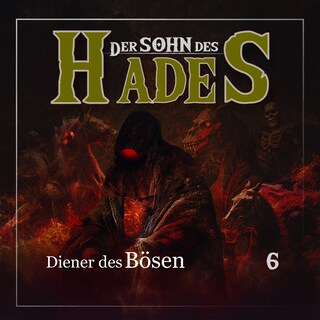 Der Sohn des Hades, Folge 6: Diener des Bösen als Hörbuch