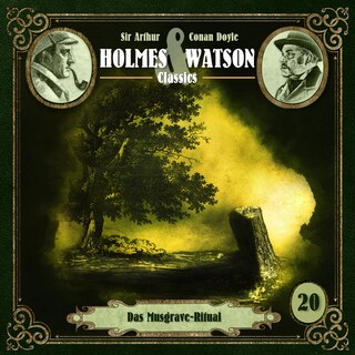 Holmes & Watson, Folge 20: Classics: Das Musgrave-Ritual (Ungekürzt) als Hörbuch