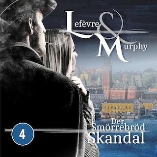 Lefèvre & Murphy, Folge 4: Der Smörrebröd-Skandal als Hörbuch