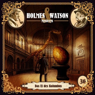 Holmes & Watson, Folge 36: Mysterys: Das Ei des Kolumbus als Hörbuch