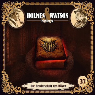 Holmes & Watson, Folge 37: Mysterys: Bruderschaft des Bösen als Hörbuch