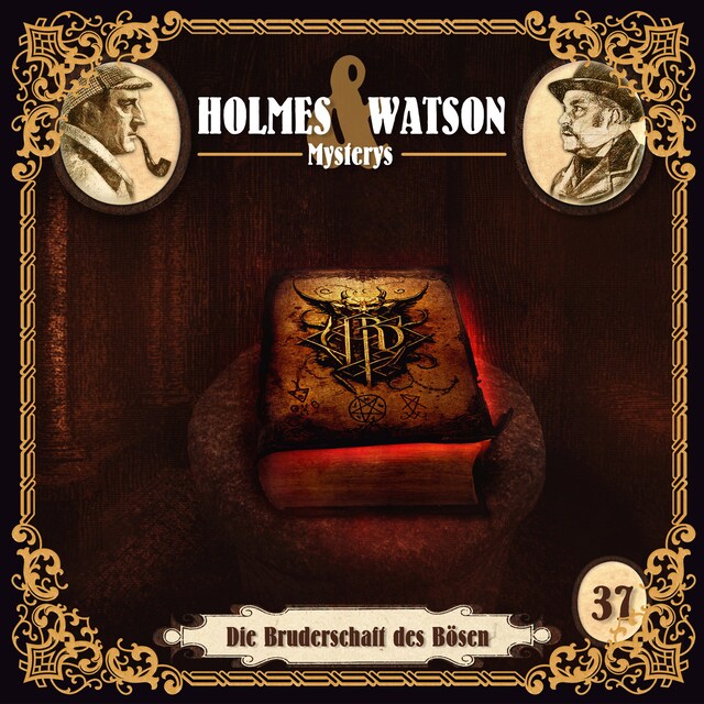 Book cover for Holmes & Watson, Folge 37: Mysterys: Bruderschaft des Bösen