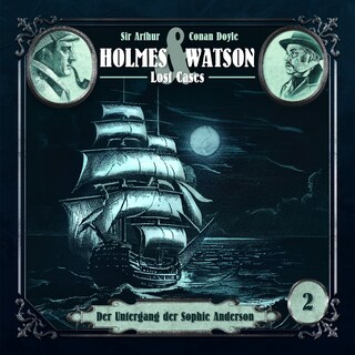 Holmes & Watson, Folge 2: Lost Cases: Der Untergang der Sophie Anderson als Hörbuch