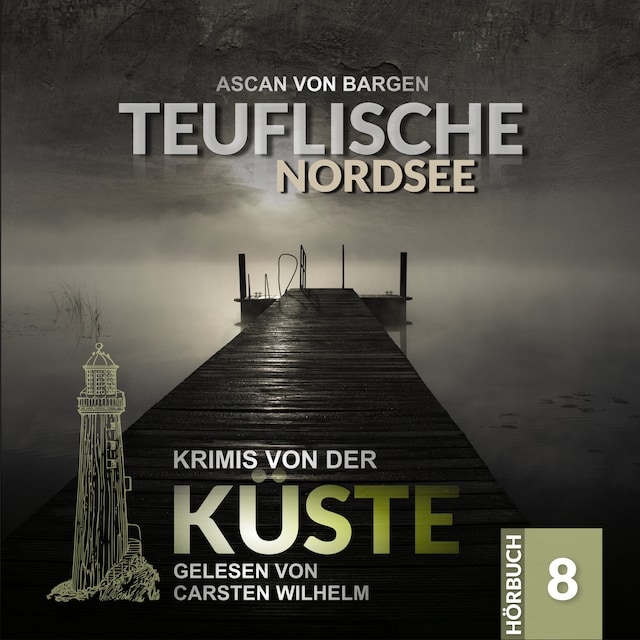 Buchcover für Tödliche Nordsee - Krimis von der Küste, Folge 8 (Ungekürzt)