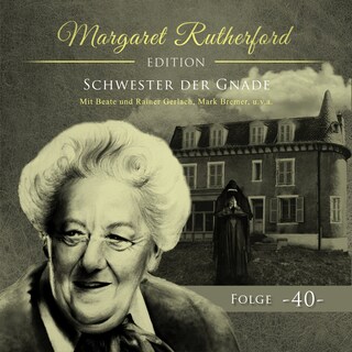 Margaret Rutherford, Folge 40: Schwester der Gnade (Ungekürzt) als Hörbuch