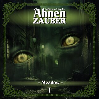 Ahnenzauber, Folge 1: Meadow als Hörbuch