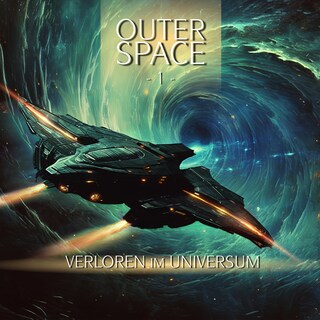 Outer Space, Folge 1: Verloren im Universum als Hörbuch