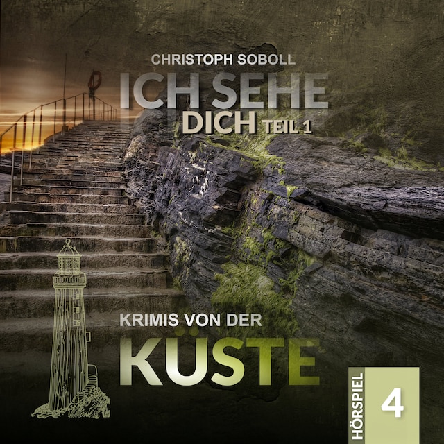 Copertina del libro per Krimis von der Küste, Folge 4: Ich sehe Dich (Teil 1 von 2)