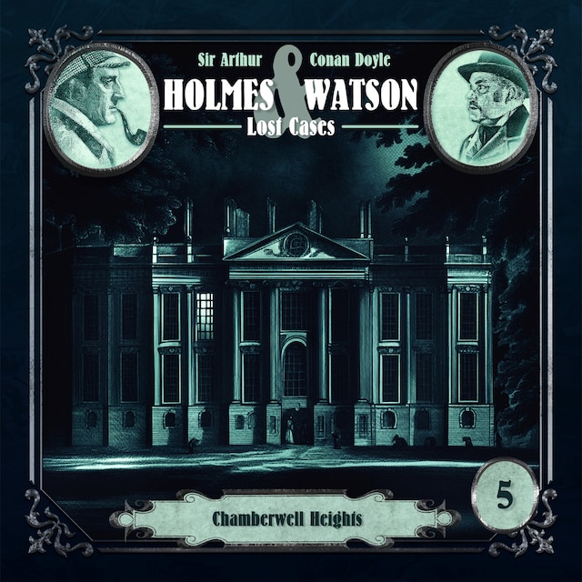 Buchcover für Holmes & Watson, Folge 5: Lost Cases: Chamberwell Heights