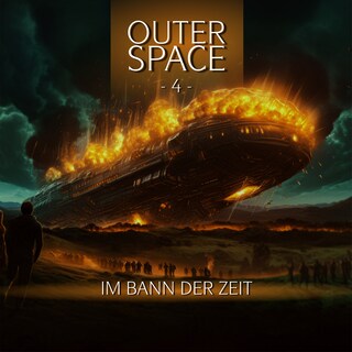 Outer Space, Folge 4: Im Bann der Zeit (Ungekürzt) als Hörbuch
