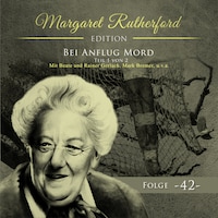 Margaret Rutherford, Folge 42: Bei Anruf Mord (Teil 1) (Ungekürzt)