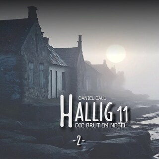 Hallig 11, Folge 2: Die Brut im Nebel als Hörbuch