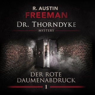 John Evelyn Thorndyke Mysterys, Folge 1: Der rote Daumenabdruck als Hörbuch