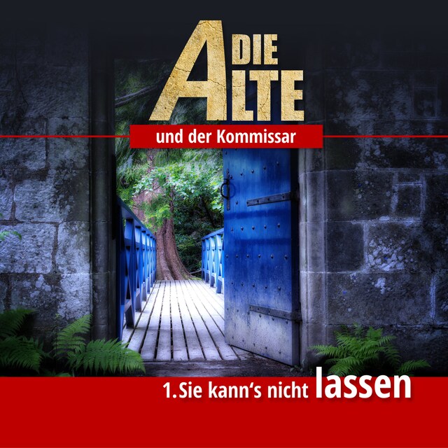 Buchcover für Die Alte und der Kommissar, Folge 1: Sie kann's nicht lassen