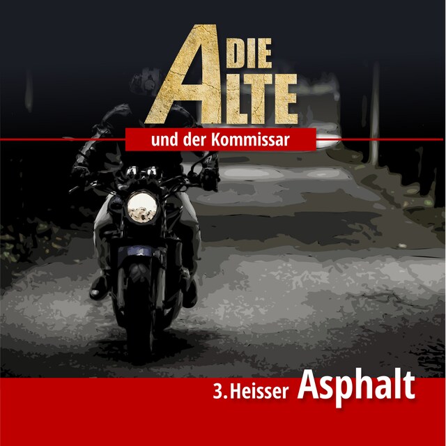 Buchcover für Die Alte und der Kommissar, Folge 3: Heisser Asphalt