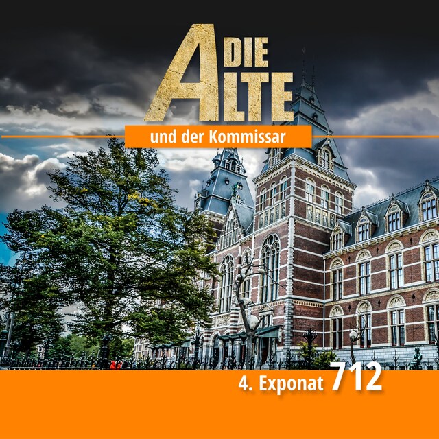 Couverture de livre pour Die Alte und der Kommissar, Folge 4: Exponat 712