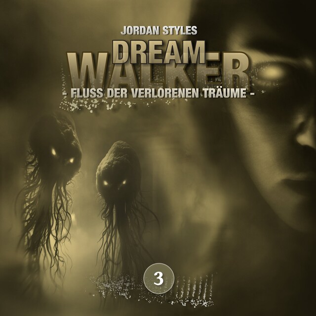 Book cover for Dreamwalker, Folge 3: Fluss der verlorenen Träume (Ungekürzt)