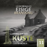 Eisige Brandung - Krimis von der Küste, Folge 11 (Ungekürzt)