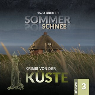 Krimis von der Küste, Folge 3: Sommerschnee als Hörbuch