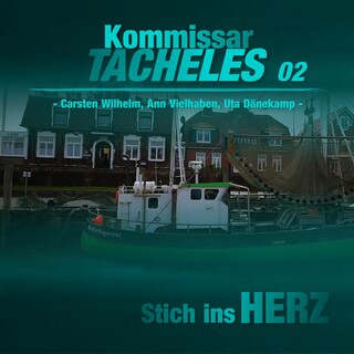 Kommissar Tacheles, Folge 2: Stich ins Herz als Hörbuch