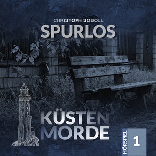 Küstenmorde, Folge 1: Spurlos als Hörbuch