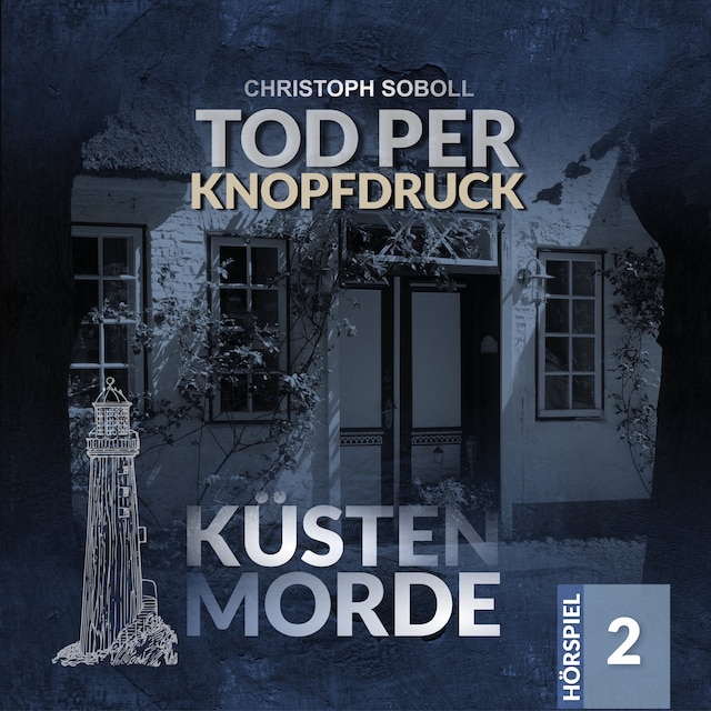 Portada de libro para Küstenmorde, Folge 2: Tod per Knopfdruck