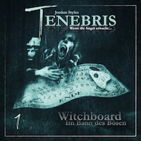 Tenebris, Folge 1: Witchboard - Im Bann des Bösen