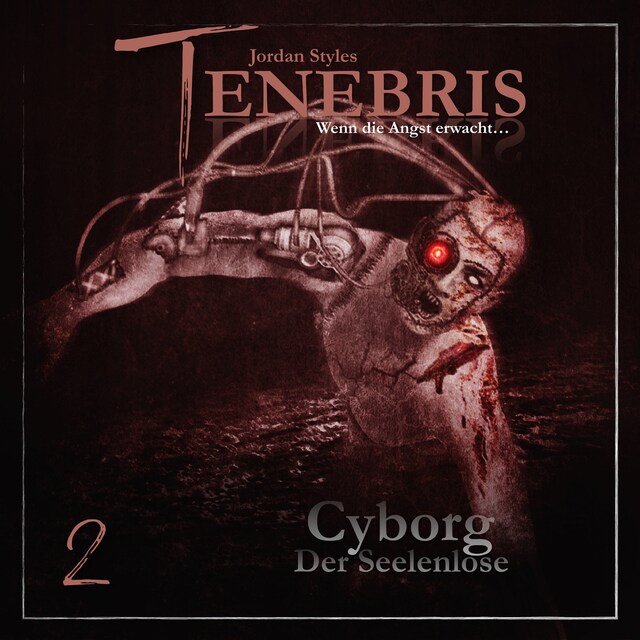 Boekomslag van Tenebris, Folge 2: Cyborg - Der Seelenlose