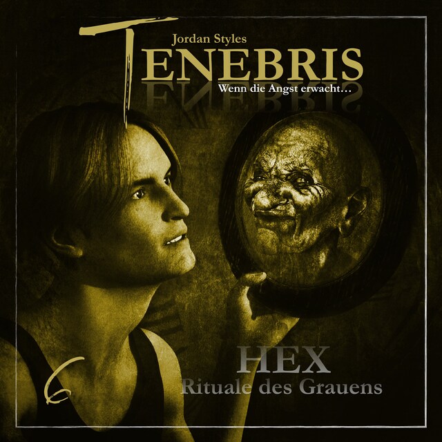 Kirjankansi teokselle Tenebris, Folge 6: HEX - Rituale des Grauens