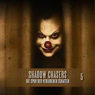 Shadow Chasers, Folge 5: Die Spur der verlorenen Schatten als Hörbuch