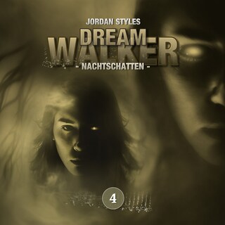 Dreamwalker, Folge 4: Nachtschatten (Ungekürzt) als Hörbuch