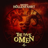 The Dark Omen, Folge 6: Amandas Höllenfahrt (Ungekürzt)