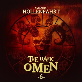The Dark Omen, Folge 6: Amandas Höllenfahrt (Ungekürzt) als Hörbuch