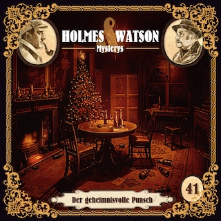 Holmes & Watson, Folge 41: Mysterys: Der geheimnisvolle Punsch als Hörbuch