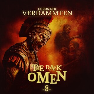 The Dark Omen, Folge 8: Legion der Verdammten (Ungekürzt) als Hörbuch