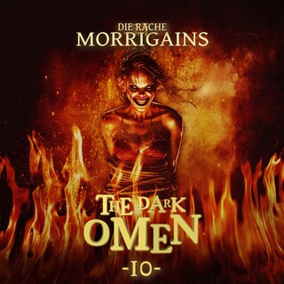 The Dark Omen, Folge 10: Die Rache Morrigains (Ungekürzt) als Hörbuch