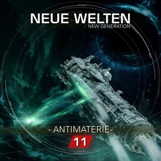 Neue Welten, Folge 11: New Generation - Antimaterie (Ungekürzt) als Hörbuch