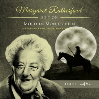 Margaret Rutherford, Folge 48: Mord im Mondschein (Ungekürzt) als Hörbuch