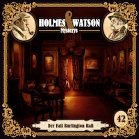 Holmes & Watson, Folge 42: Mysterys: Der Fall Burlington Hall (Ungekürzt)
