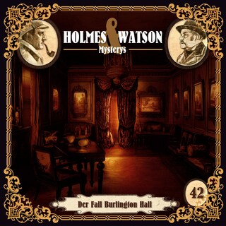 Holmes & Watson, Folge 42: Mysterys: Der Fall Burlington Hall (Ungekürzt) als Hörbuch